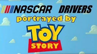 NASCAR Drivers portrayed by TOY STORY