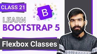 Bootstrap Tutorial: Bootstrap Flexbox Tutorial | Bootstrap full course in Hindi/Urdu | Class 21