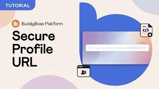 Secure Profile URLs | BuddyBoss Platform