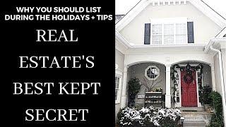 Real Estate's Best Kept Secret : Why you Should List at the Holidays