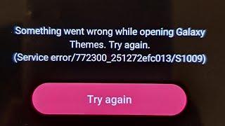 how to fix something went wrong while opening galaxy themes problem 2023