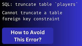 Laravel Truncate DB Table: 2 Ways to Avoid Errors