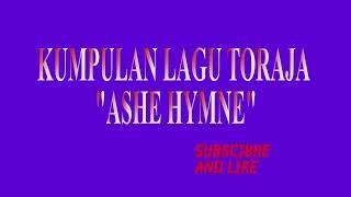 Kumpulan Lagu Toraja "Ashe Hymne"