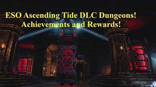 ESO Ascending Tide DLC Dungeons! Achievements and Rewards!