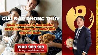 Phần 7: Phương Vị Sẽ Tác Độc Đến Từng Thành Viên Trong Nhà Như Thế Nào?