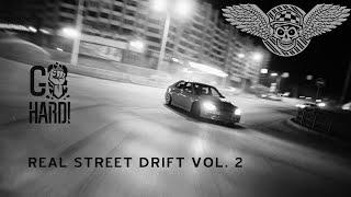 Go Hard or Go Home: Drifting on the Streets with REAL STREET DRIFT VOL.2!