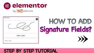 How To Add Digital Signature To Your Elementor Forms? | Using Signature on PDF for Elementor