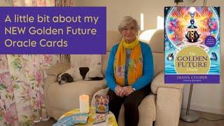 About my NEW Golden Future Oracle Cards