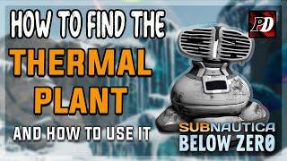 How to find the thermal plant in Subnautica below zero | Setting it up guide