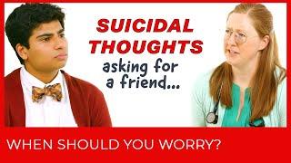 When Should You Worry About Suicidal Thoughts? | Asking for a Friend | AAP