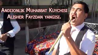 Andijonlik Muhabbat Kuychisi Alisher Fayzdan yangisi.