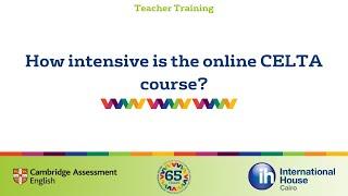 How intensive is the online CELTA course?