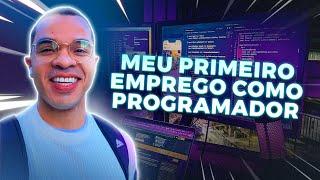 MEU PRIMEIRO EMPREGO COMO PROGRAMADOR | Processo Seletivo, Entrevistas e os Primeiros Dias