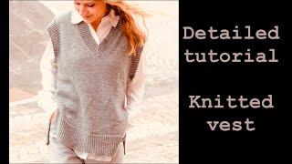 Knitted vest / slipover. Detailed tutorial how to knit vest. Vest with V-neck. V shape neck sweater.