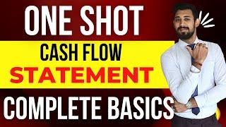 Cash Flow Statement | Complete basics | ONE SHOT | MOST IMPORTANT | Class 12 | ACCOUNTS