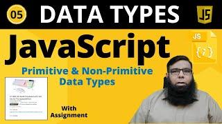 Data Types in JavaScript || Primitive and Non Primitive Data Types in JavaScript || Class 05.