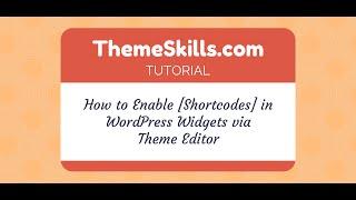 How to Enable Shortcodes in WordPress Widgets via Theme Editor