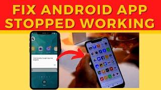 How To Fix Apps Stopped Working and  Crashing error on Android Device