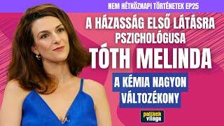 A HÁZASSÁG ELSŐ LÁTÁSRA PSZICHOLÓGUSA, TÓTH MELINDA: A KÉMIA NAGYON VÁLTOZÉKONY / Palikék Világa