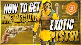 How to get the Regulus Exotic Pistol - The Division 2