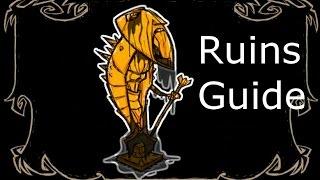 RUINS GUIDE/TUTORIAL Don't Starve Together (Works on every character!)