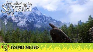 Deeply Immersive Skyrim ASMR  Wandering in Skyrim (VR) Ep. 29 [whispering, relaxing]