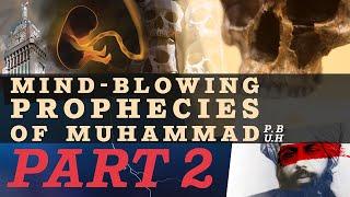 Mind Blowing Prophecies of Muhammad ﷺ | Part 2