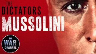 The Dictators: Mussolini | Full Documentary