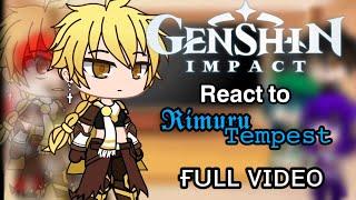 Genshin Impact react to Rimuru Tempest |Full Video|