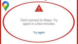 Google Map Fix Can't Connect To Maps Try Again In A Few Minutes Try Again Problem Solve