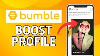 How to Boost Bumble Profile 2024?