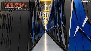 American new supercomputer is the biggest in the world and more powerful than Chinese one!