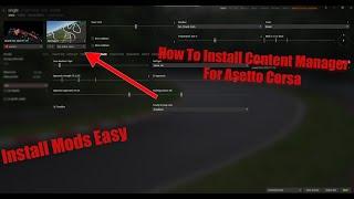 How To Install Content Manager And Custom Shaders Patch For Assetto Corsa (Start modding AC)