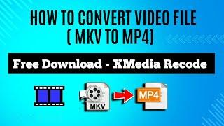 How To Convert MKV to MP4 - XMEDIA RECODE ( Tutorial in Hindi) 2024