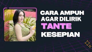 Cara Ampuh Agar Pria Dilirik Tante Tante