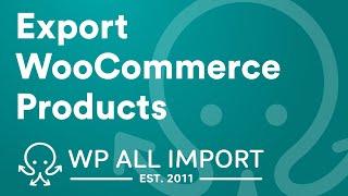 How to Export Variable Products in WooCommerce