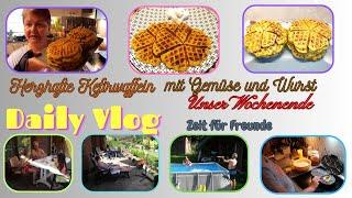 Daily Vlog / Unser Wochenende / Besuch gehabt / Herzhafte Kefirwaffeln mit Gemüse / Mamaalltag