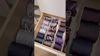 How to Organize Your Ties Like a Professional Organizer 