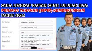 CARA LENGKAP DAFTAR CPNS PENJAGA TAHANAN (SIPIR) POLSUSPAS KEMENKUMHAM 2024 LULUSAN SLTA