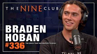 Braden Hoban | The Nine Club - Episode 336