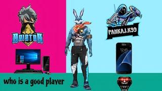 Who is a good player | @RaiStar OR @Pankaj.k99-1M |