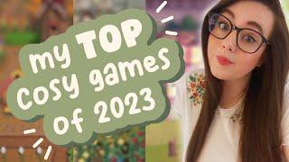 My top 10 COZY GAMES of 2023! (Nintendo Switch + PC)