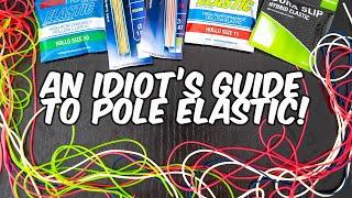 An Idiot's Guide To Pole Elastics! | Everything You NEED for Pole Fishing!