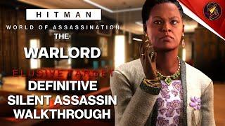 HITMAN WoA | The Warlord Year 4 | Elusive Target | 2 Easy Silent Assassin Methods | Walkthrough