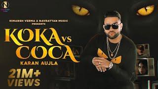 Koka vs Coca : Karan Aujla (Official Video) Jay Trak | Himansh Verma | Punjabi Songs 2020