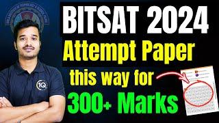 BITSAT 2024 1st Attempt : Must Required for 300+ MarksHow to Attempt BITSAT Exam ? BITS Pilani