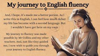 My Journey To English Fluency | Speak English | Learn English | Improve English | English Listening