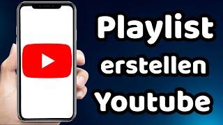 Youtube Playlist Erstellen 2024