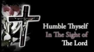 Humble Thyself In The Sight Of The Lord by Bob Hudson (Lyrics)