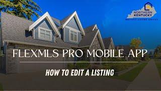 How to edit a listing on the Flexmls Mobile App!